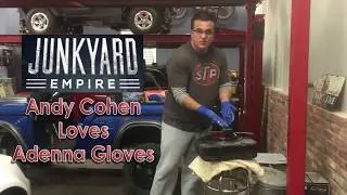 Junkyard Empire manager, Andy Cohen, is a huge fan of Adenna Gloves